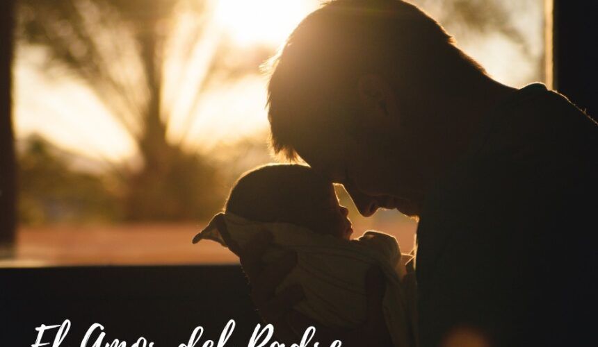 El Amor del Padre El Amor del Padre