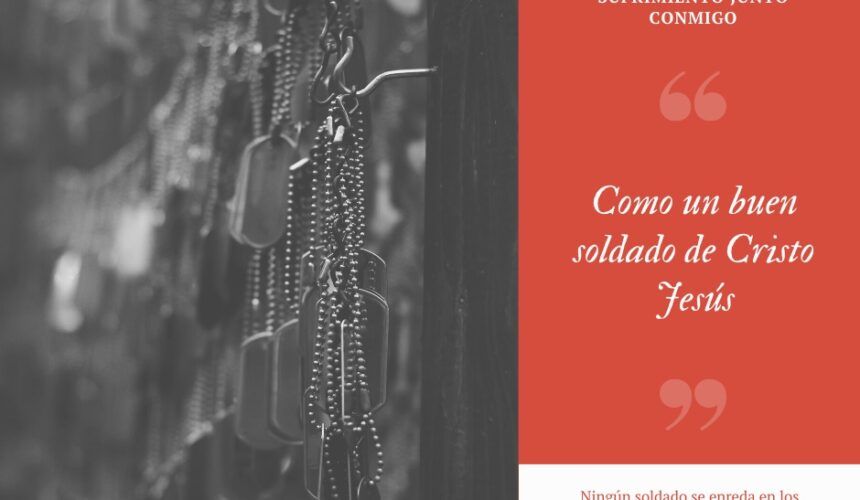 2 Timoteo: Buenos Soldados 2 Timoteo: Buenos Soldados