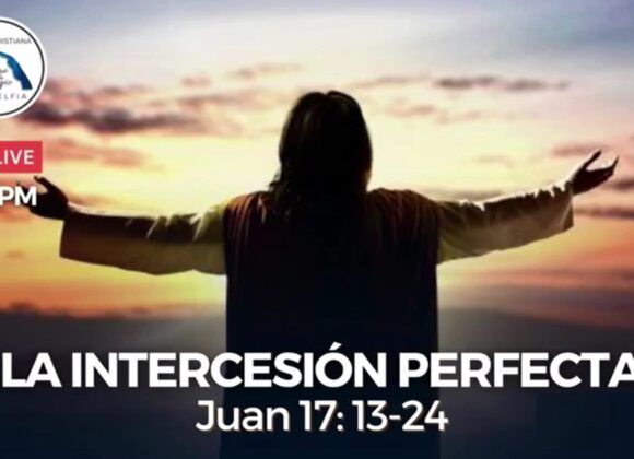 LA INTERCESIÓN PERFECTA (Septiembre 7 del 2021)