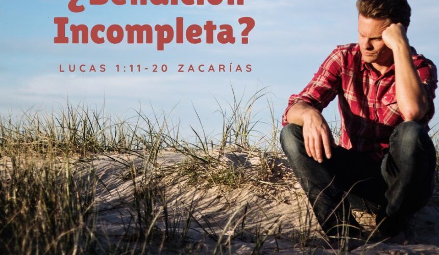 ¿Bendición Incompleta? ¿Bendición Incompleta?