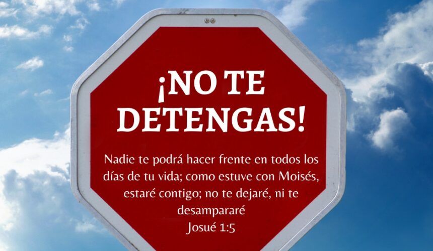 ¡No te Detengas! ¡No te Detengas!