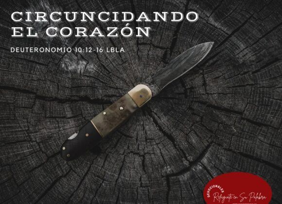 Circuncidando el Corazón Circuncidando el Corazón
