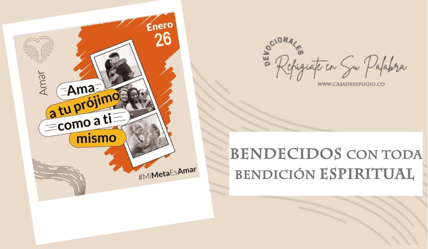 Bendecidos con toda Bendición Espiritual Bendecidos con toda Bendición Espiritual
