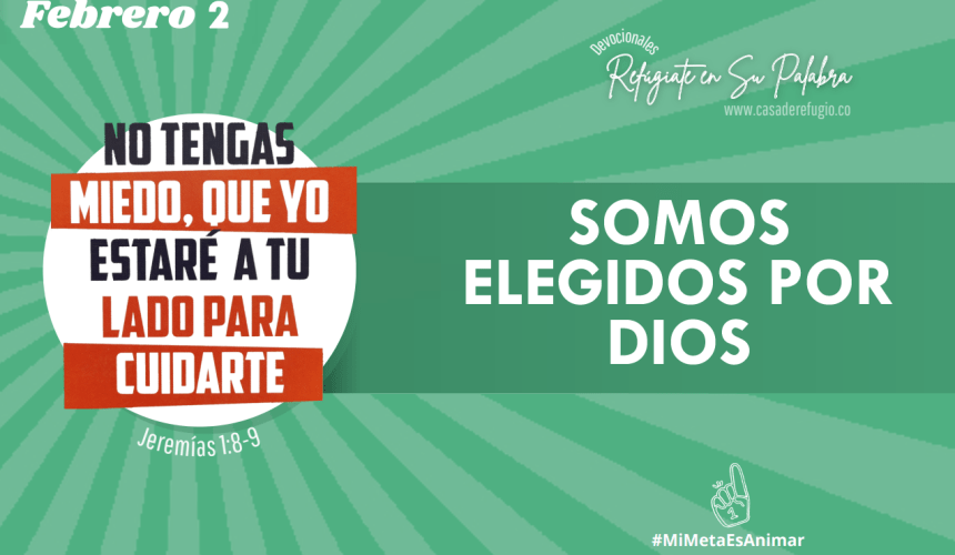 Somos elegidos por Dios Somos elegidos por Dios