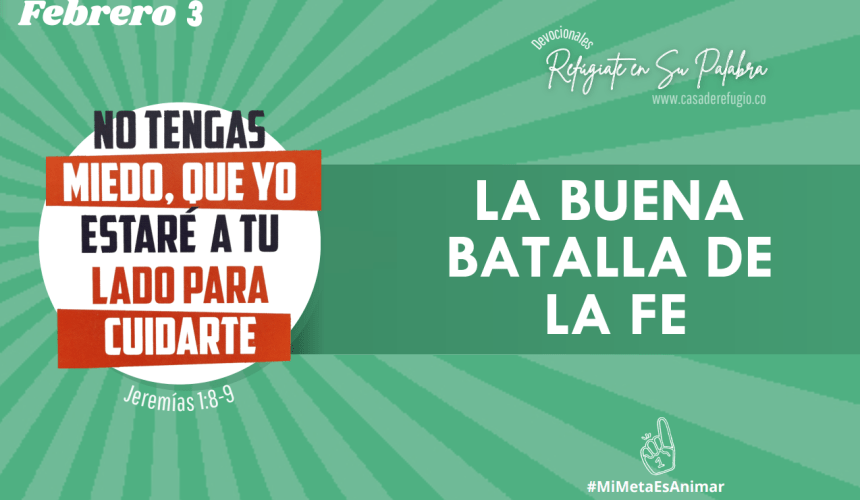 La Buena batalla de la Fe La Buena batalla de la Fe