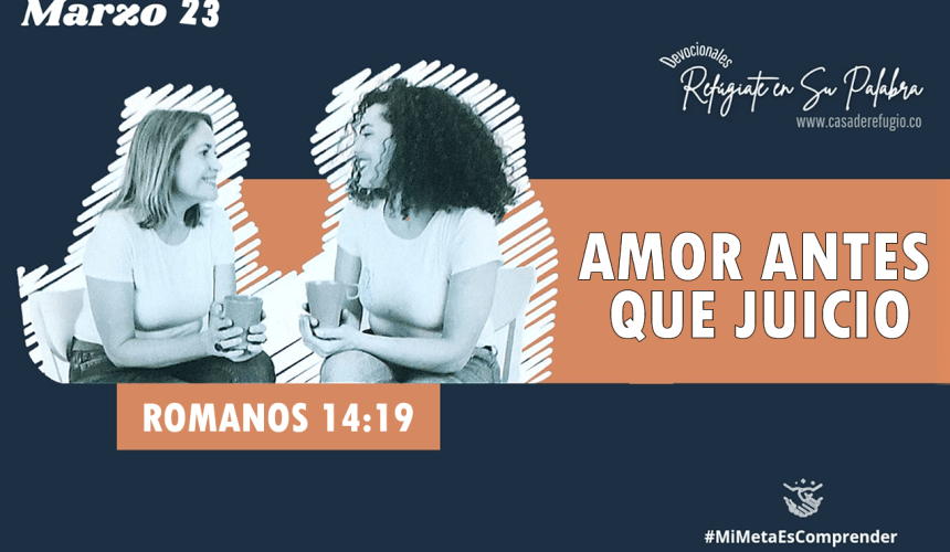 Amor antes que juicio Amor antes que juicio