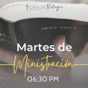MARTES DE MINISTRACIÓN 14-05-24