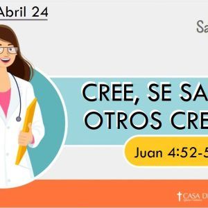 Cree, se Sano y otros Creerán