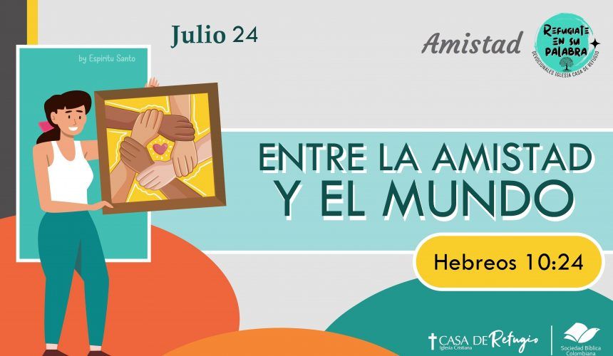 Entre la Amistad y el Mundo