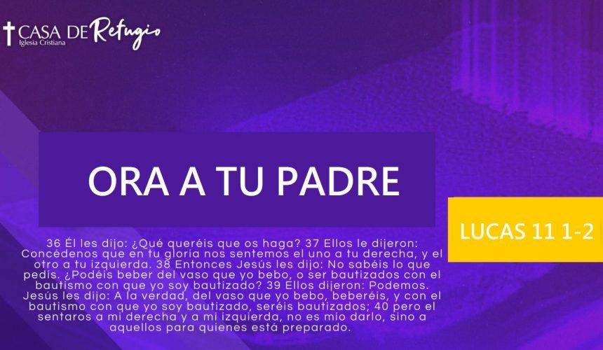 ORA A TU PADRE 15-06-25