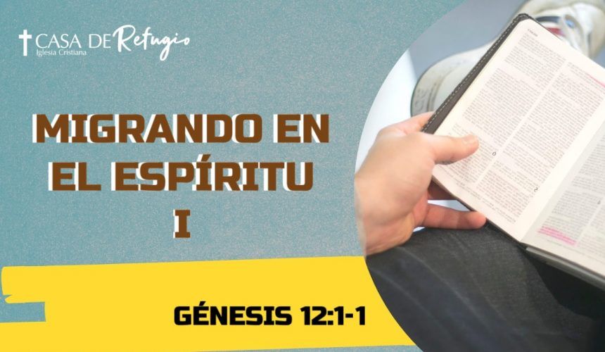 MIGRANDO EN EL ESPÍRITU I 09-11-25