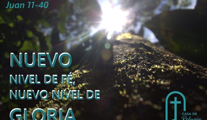 NUEVO NIVEL DE FÉ, NUEVO NIVEL DE GLORIA 22-02-26