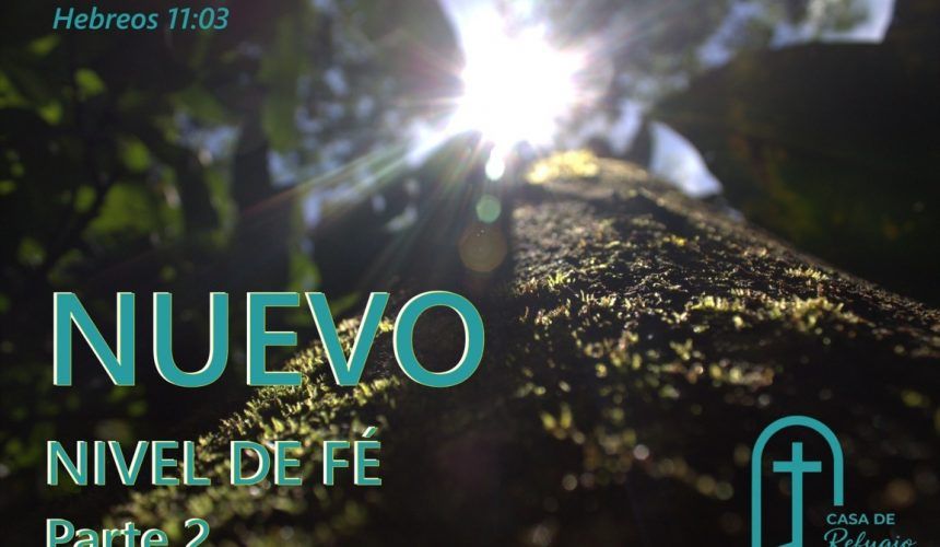 NUEVO NIVEL DE FÉ P2 15-02-26